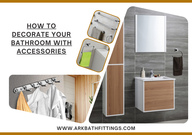 How to Decorate Your Bathroom with Accessories